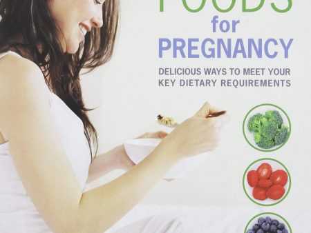 Super Foods For Pregnancy: Delicious Ways To Meet Your Key Dietary Requirements on Sale