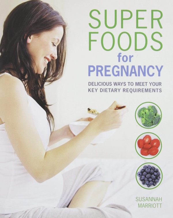 Super Foods For Pregnancy: Delicious Ways To Meet Your Key Dietary Requirements on Sale