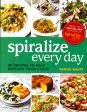 Spiralize Everyday: 80 Recipes To Help Replace Your Carbs Online Hot Sale