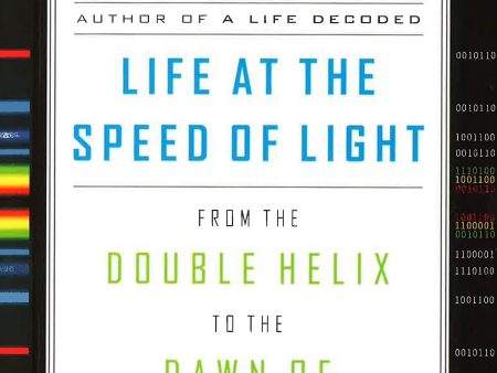 Life At The Speed Of Light : From The Double Helix To The Dawn Of Digital Life Supply