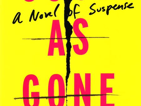 Good As Gone : A Novel Of Suspense Fashion