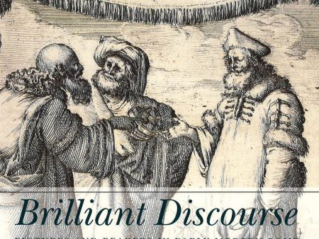 Brilliant Discourse: Pictures & Readers In Early Modern Rome. Online now