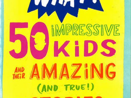 50 Impressive Kids And Their Amazing (And True) Stories For Discount