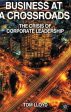 Business At A Crossroads: The Crisis Of Corporate Leadership Hot on Sale